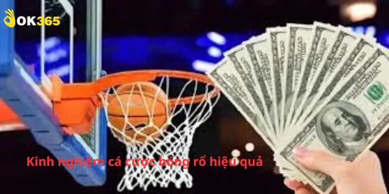Kinh nghiệm cá cược bóng rổ hiệu quả